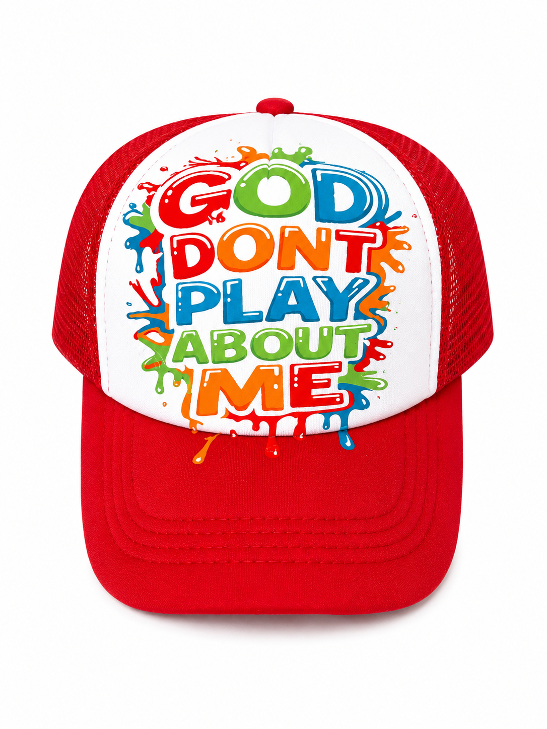 God Don't Play About Me Trucker Hat